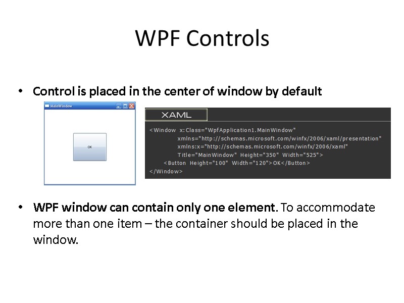 Control is placed in the center of window by default    